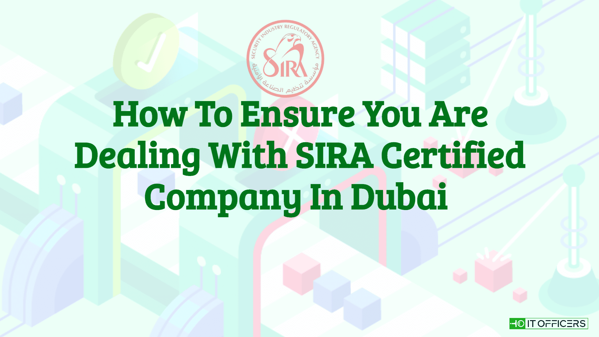 How To Ensure You Are Dealing With SIRA Certified Company In Dubai